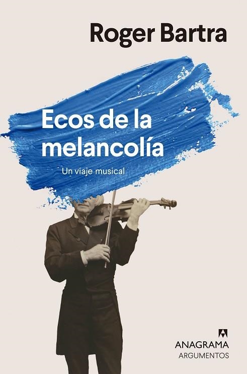 ECOS DE LA MELANCOLÍA | 9788433927415 | BARTRA, ROGER | Llibreria Online de Banyoles | Comprar llibres en català i castellà online