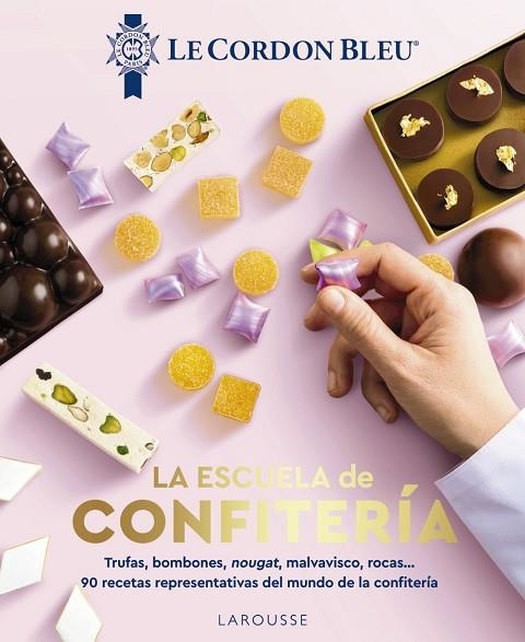 LA ESCUELA DE CONFITERÍA. LE CORDON BLEU® | 9788410124509 | LE CORDON BLEU® | Llibreria L'Altell - Llibreria Online de Banyoles | Comprar llibres en català i castellà online - Llibreria de Girona