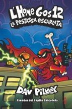 PESTASSA ESCARLATA, LA | 9788466157926 | PILKEY, DAV | Llibreria Online de Banyoles | Comprar llibres en català i castellà online