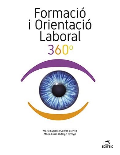 FORMACIÓ I ORIENTACIÓ LABORAL 360° | 9788411344999 | CALDAS BLANCO, MARÍA EUGENIA/HIDALGO ORTEGA, MARÍA LUISA | Llibreria Online de Banyoles | Comprar llibres en català i castellà online