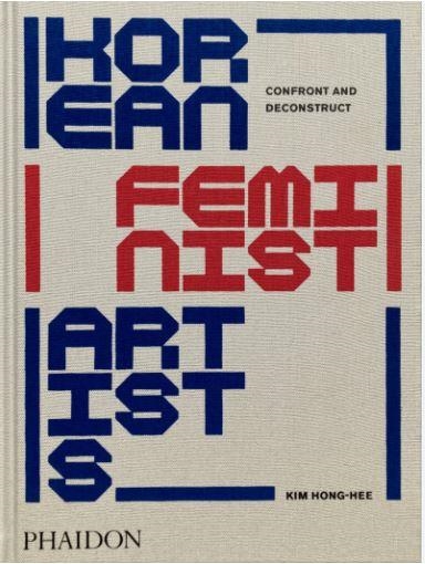 KOREAN FEMINISTS ARTISTS | 9781838667054 | HONG-HEE, KIM/HYESOON, KIM | Llibreria L'Altell - Llibreria Online de Banyoles | Comprar llibres en català i castellà online - Llibreria de Girona