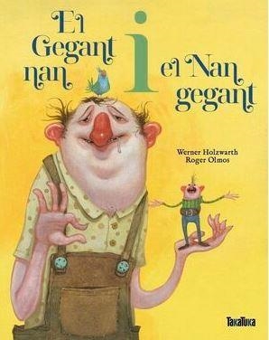 EL GEGANT NAN I EL NAN GEGANT | 9788418821820 | HOLZWARTH, WERNER / OLMOS, ROGER | Llibreria Online de Banyoles | Comprar llibres en català i castellà online