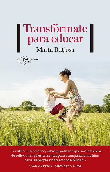 TRANSFÓRMATE PARA EDUCAR | 9788418582493 | BUTJOSA, MARTA | Llibreria Online de Banyoles | Comprar llibres en català i castellà online