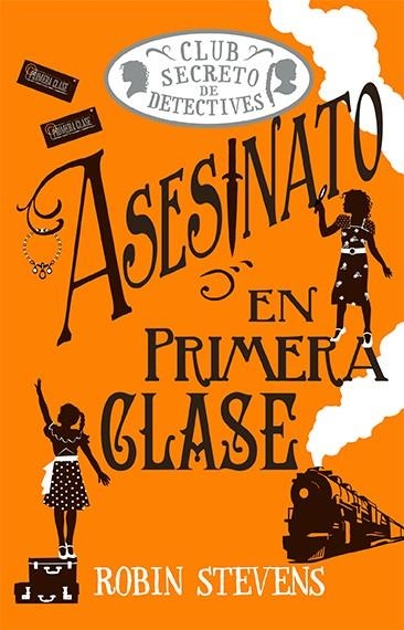 ASESINATO EN PRIMERA CLASE (COZY MYSTERY JUVENIL) | 9788419599797 | STEVENS, ROBIN | Llibreria L'Altell - Llibreria Online de Banyoles | Comprar llibres en català i castellà online - Llibreria de Girona