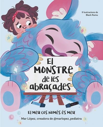 EL MONSTRE DE LES ABRAÇADES. EL MEU COS NOMÉS ÉS MEU | 9788448869878 | LÓPEZ, MAR | Llibreria Online de Banyoles | Comprar llibres en català i castellà online