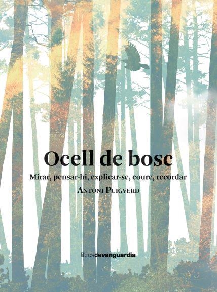 OCELL DE BOSC | 9788418604461 | PUIGVERD ROMAGUERA, ANTONI | Llibreria Online de Banyoles | Comprar llibres en català i castellà online