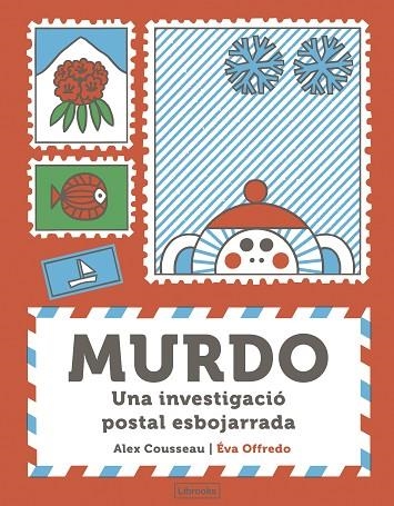 MURDO. UNA INVESTIGACIÓ POSTAL ESBOJARRADA | 9788412921786 | COUSSEAU, ALEX | Llibreria Online de Banyoles | Comprar llibres en català i castellà online