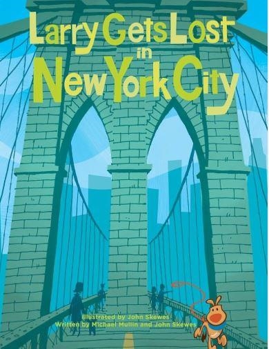 LARRY GETS LOST IN NEW YORK CITY | 9781570616204 | JOHN SKEWES I MICHAEL MULLIN | Llibreria Online de Banyoles | Comprar llibres en català i castellà online