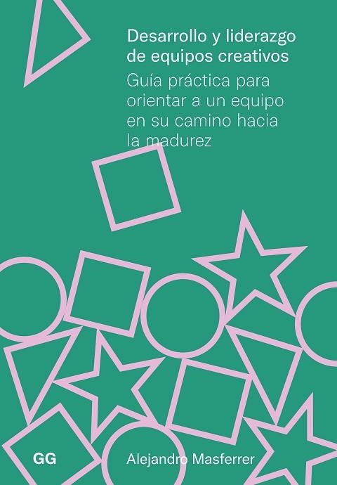 DESARROLLO Y LIDERAZGO DE EQUIPOS CREATIVOS | 9788425235368 | MASFERRER, ALEJANDRO | Llibreria Online de Banyoles | Comprar llibres en català i castellà online