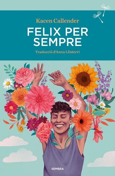 FELIX PER SEMPRE | 9788410198081 | CALLENDER, KACEN | Llibreria L'Altell - Llibreria Online de Banyoles | Comprar llibres en català i castellà online - Llibreria de Girona