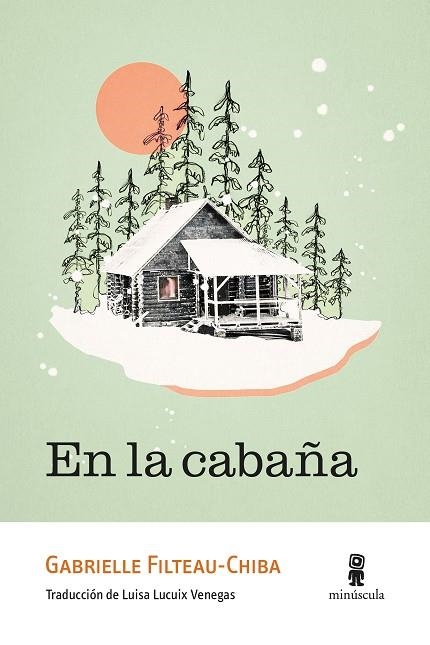 EN LA CABAÑA | 9788412831467 | FILTEAU-CHIBA, GABRIELLE | Llibreria L'Altell - Llibreria Online de Banyoles | Comprar llibres en català i castellà online - Llibreria de Girona