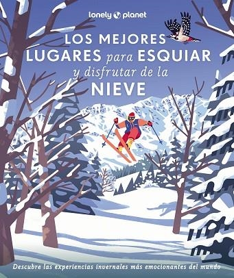 LOS MEJORES LUGARES PARA ESQUIAR Y DISFRUTAR DE LA NIEVE | 9788408286929 | AA. VV. | Llibreria Online de Banyoles | Comprar llibres en català i castellà online