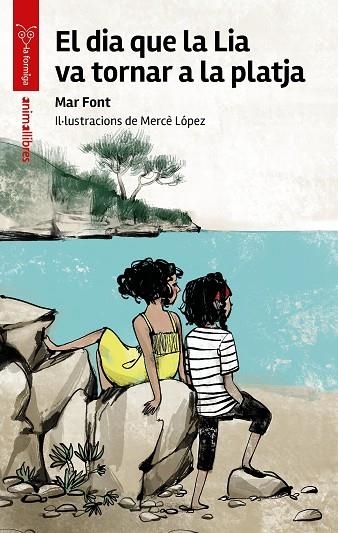 DIA QUE LA LIA VA TORNAR A LA PLATJA, EL | 9788410302235 | FONT, MAR | Llibreria Online de Banyoles | Comprar llibres en català i castellà online