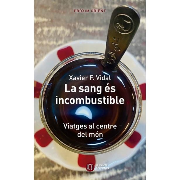 SANG ES INCOMBUSTIBLE, LA | 9788412876383 | VIDAL, XAVIER F. | Llibreria Online de Banyoles | Comprar llibres en català i castellà online