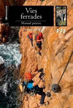 VIES FERRADES | 9788413564357 | GEL, NANDO | Llibreria L'Altell - Llibreria Online de Banyoles | Comprar llibres en català i castellà online - Llibreria de Girona