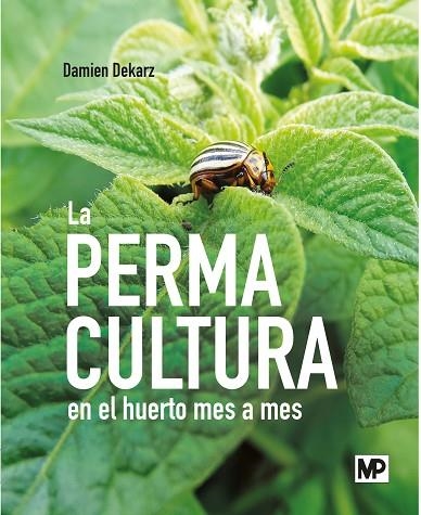 PERMACULTURA EN EL HUERTO MES A MES, LA | 9788484767671 | DEKARZ, DAMIEN | Llibreria Online de Banyoles | Comprar llibres en català i castellà online