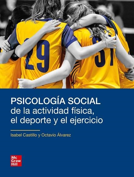 PSICOLOGÍA SOCIAL DE LA ACTIVIDAD FÍSICA, EL DEPORTE Y EL EJERCICIO | 9788448634421 | CASTILLO,ISABEL/ÁLVAREZ,OCTAVIO | Llibreria Online de Banyoles | Comprar llibres en català i castellà online