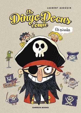 ELS DINGO DOCUS - ELS PIRATES | 9788419393456 | AUDOUIN, LAURENT | Llibreria Online de Banyoles | Comprar llibres en català i castellà online