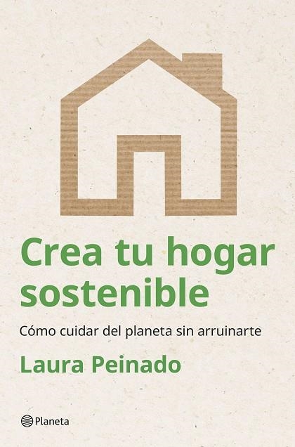 CREA TU HOGAR SOSTENIBLE | 9788408294474 | PEINADO, LAURA | Llibreria Online de Banyoles | Comprar llibres en català i castellà online