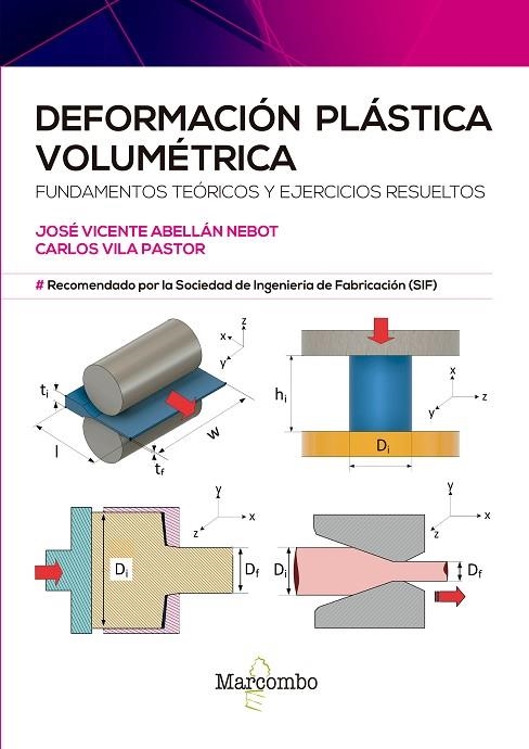 DEFORMACIÓN PLÁSTICA VOLUMÉTRICA | 9788426735782 | ABELLÁN NEBOT, JOSÉ VICENTE/VILA PASTOR, CARLOS | Llibreria Online de Banyoles | Comprar llibres en català i castellà online