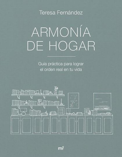 ARMONÍA DE HOGAR | 9788427053007 | TERESA FERNÁNDEZ @ARMONIADEHOGAR | Llibreria Online de Banyoles | Comprar llibres en català i castellà online