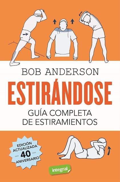 ESTIRÁNDOSE. GUÍA COMPLETA DE ESTIRAMIENTOS | 9788491180456 | ANDERSON, BOB | Llibreria Online de Banyoles | Comprar llibres en català i castellà online