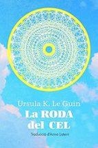 RODA DEL CEL, LA | 9788412838565 | K,LE GUIN, URSULA | Llibreria Online de Banyoles | Comprar llibres en català i castellà online