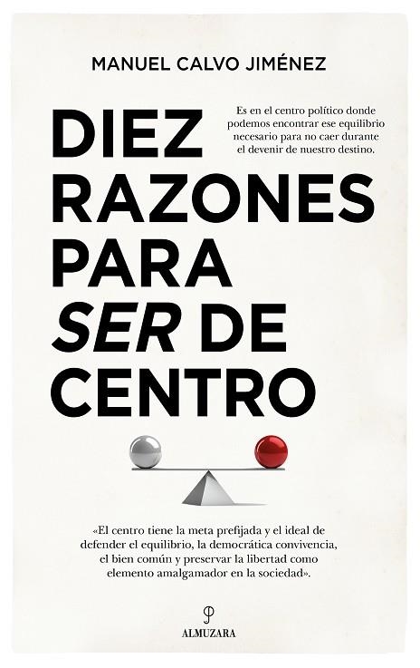 DIEZ RAZONES PARA SER DE CENTRO | 9788418346187 | MANUEL CALVO JIMÉNEZ | Llibreria Online de Banyoles | Comprar llibres en català i castellà online