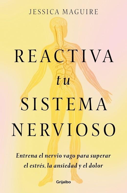 REACTIVA TU SISTEMA NERVIOSO | 9788425368707 | MAGUIRE, JESSICA | Llibreria Online de Banyoles | Comprar llibres en català i castellà online