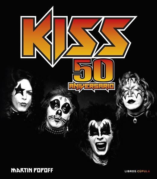 KISS. 50 ANIVERSARIO | 9788448041298 | POPOFF, MARTIN | Llibreria L'Altell - Llibreria Online de Banyoles | Comprar llibres en català i castellà online - Llibreria de Girona