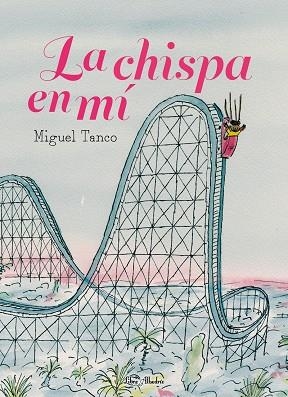 LA CHISPA EN MÍ | 9788412650785 | TANCO CARRASCO, MIGUEL | Llibreria Online de Banyoles | Comprar llibres en català i castellà online