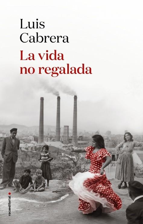 LA VIDA NO REGALADA | 9788417805838 | CABRERA, LUIS | Llibreria Online de Banyoles | Comprar llibres en català i castellà online