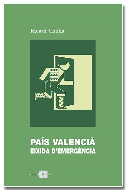 PAÍS VALENCIÀ. EIXIDA D'EMERGÈNCIA | 9788418618789 | CHULIÀ PERIS, RICARD | Llibreria Online de Banyoles | Comprar llibres en català i castellà online