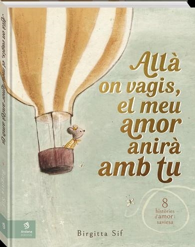 ALLÀ ON VAGIS, EL MEU AMOR ANIRÀ AMB TU | 9788419913524 | SIF, BIRGITTA | Llibreria Online de Banyoles | Comprar llibres en català i castellà online