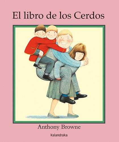 EL LIBRO DE LOS CERDOS | 9788413432205 | BROWNE, ANTHONY | Llibreria Online de Banyoles | Comprar llibres en català i castellà online