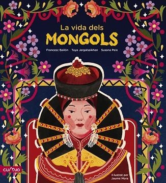 LA VIDA DELS MONGOLS | 9788482896946 | PEIX CRUZ, SUSANA/JARGALSAIKHAN, TUYA/BAILÓN, FRANCESC | Llibreria L'Altell - Llibreria Online de Banyoles | Comprar llibres en català i castellà online - Llibreria de Girona