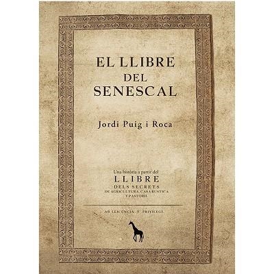 LLIBRE DEL SENESCAL, EL | 9788412381849 | RUIG ROCA, JORDI | Llibreria Online de Banyoles | Comprar llibres en català i castellà online