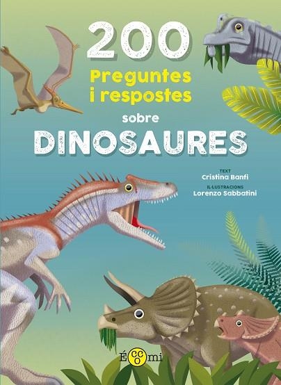 200 PREGUNTES I RESPOSTES SOBRE DINOSAURES | 9788419262387 | BANFI, CRISTINA | Llibreria Online de Banyoles | Comprar llibres en català i castellà online