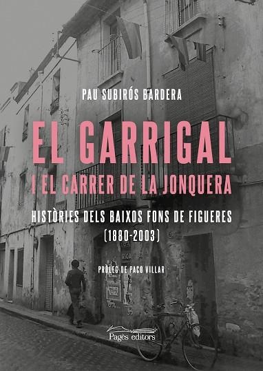 EL GARRIGAL I EL CARRER DE LA JONQUERA | 9788413035741 | SUBIRÓS BARDERA, PAU | Llibreria Online de Banyoles | Comprar llibres en català i castellà online