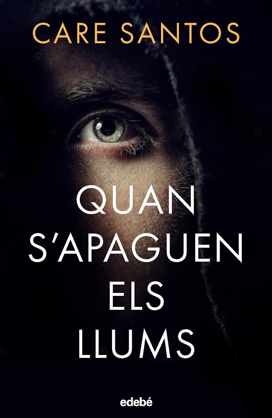 QUAN S'APAGUEN ELS LLUMS | 9788468372563 | SANTOS, CARE | Llibreria L'Altell - Llibreria Online de Banyoles | Comprar llibres en català i castellà online - Llibreria de Girona