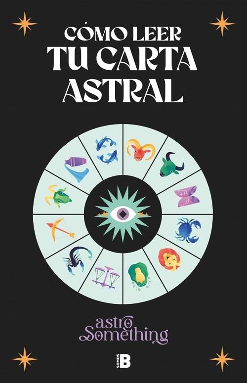 CÓMO LEER TU CARTA ASTRAL | 9788466679404 | ASTROSOMETHING | Llibreria Online de Banyoles | Comprar llibres en català i castellà online