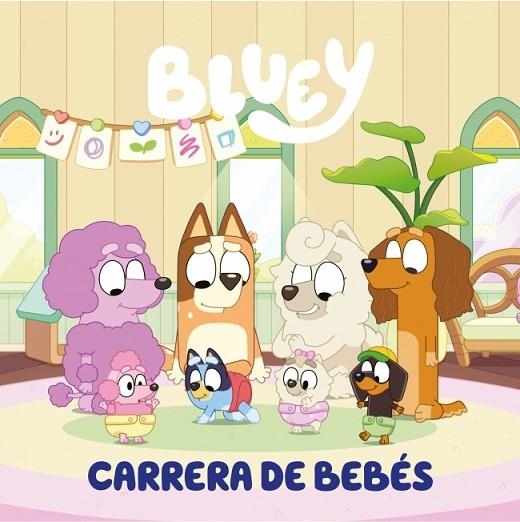 BLUEY. UN CUENTO - CARRERA DE BEBÉS (EDICIÓN EN ESPAÑOL) | 9788448869953 | BLUEY | Llibreria L'Altell - Llibreria Online de Banyoles | Comprar llibres en català i castellà online - Llibreria de Girona