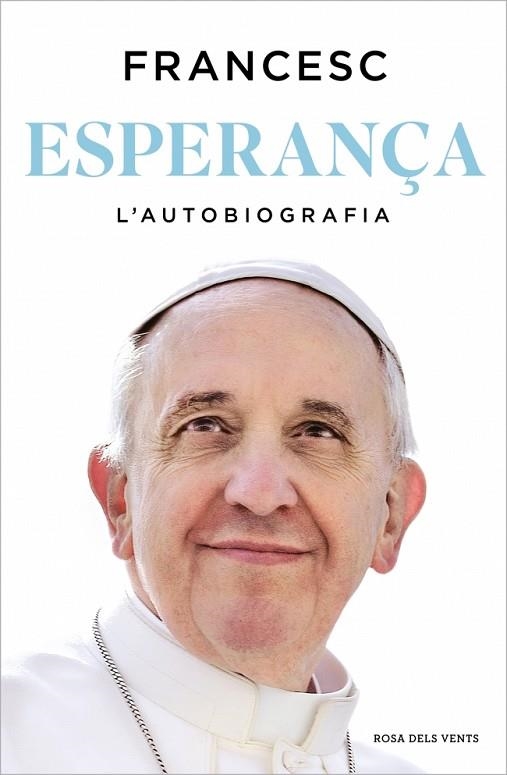 ESPERANÇA. L'AUTOBIOGRAFIA | 9788410256699 | PAPA FRANCESC | Llibreria Online de Banyoles | Comprar llibres en català i castellà online