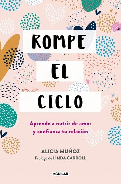 ROMPE EL CICLO | 9788403525375 | MUÑOZ, ALICIA | Llibreria L'Altell - Llibreria Online de Banyoles | Comprar llibres en català i castellà online - Llibreria de Girona