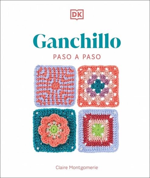 GANCHILLO PASO A PASO | 9780241736883 | MONTGOMERIE, CLAIRE | Llibreria Online de Banyoles | Comprar llibres en català i castellà online