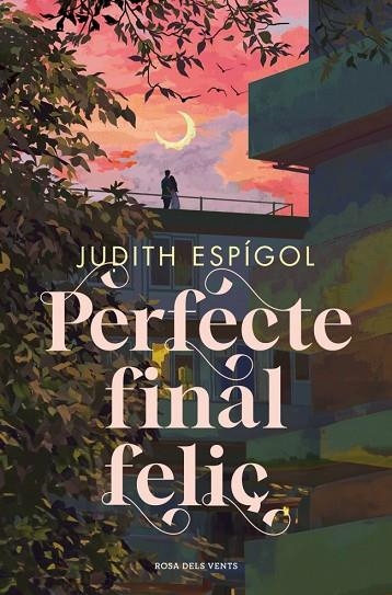 PERFECTE FINAL FELIÇ | 9788410256453 | ESPÍGOL, JUDITH | Llibreria L'Altell - Llibreria Online de Banyoles | Comprar llibres en català i castellà online - Llibreria de Girona