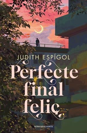 PERFECTE FINAL FELIÇ | 9788410256453 | ESPÍGOL, JUDITH | Llibreria Online de Banyoles | Comprar llibres en català i castellà online