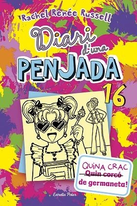 DIARI D'UNA PENJADA 16. QUINA CRAC DE GERMANETA! | 9788413899534 | RUSSELL, RACHEL RENÉE | Llibreria Online de Banyoles | Comprar llibres en català i castellà online