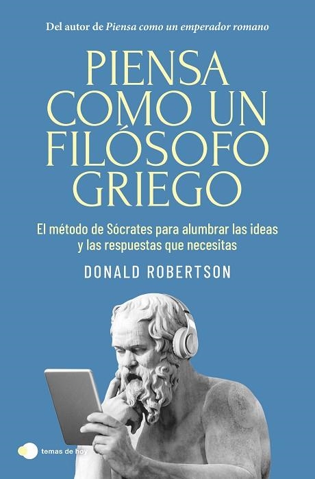 PIENSA COMO UN FILÓSOFO GRIEGO | 9788410293335 | ROBERTSON, DONALD | Llibreria Online de Banyoles | Comprar llibres en català i castellà online