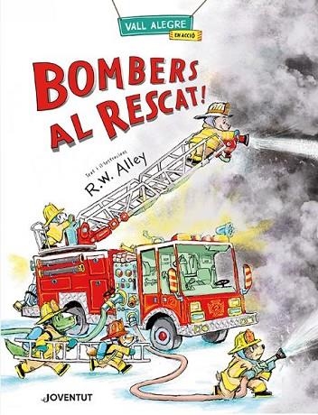 BOMBERS AL RESCAT! | 9788426149084 | ALLEY, R.W. | Llibreria Online de Banyoles | Comprar llibres en català i castellà online